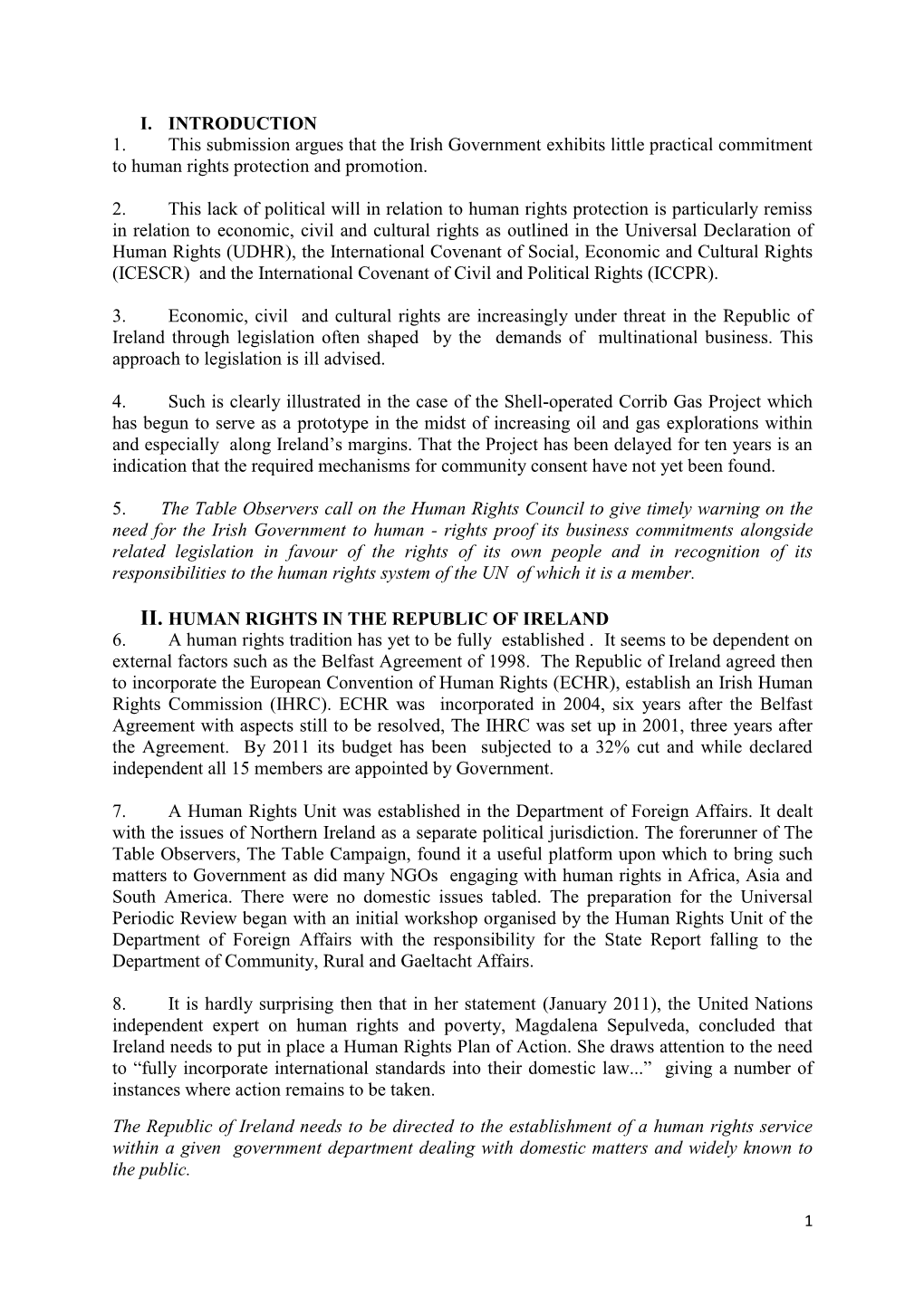 I. INTRODUCTION 1. This Submission Argues That the Irish Government Exhibits Little Practical Commitment to Human Rights Protection and Promotion