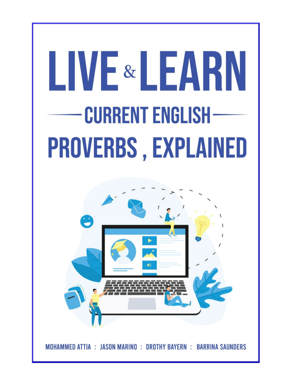 Live and Learn: Current English Proverbs, Explained