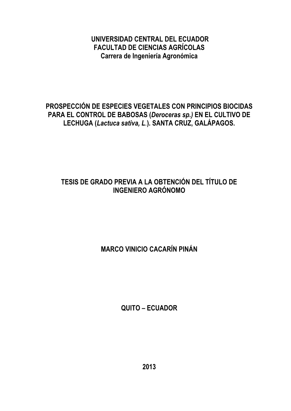 UNIVERSIDAD CENTRAL DEL ECUADOR FACULTAD DE CIENCIAS AGRÍCOLAS Carrera De Ingeniería Agronómica PROSPECCIÓN DE ESPECIES VEGE