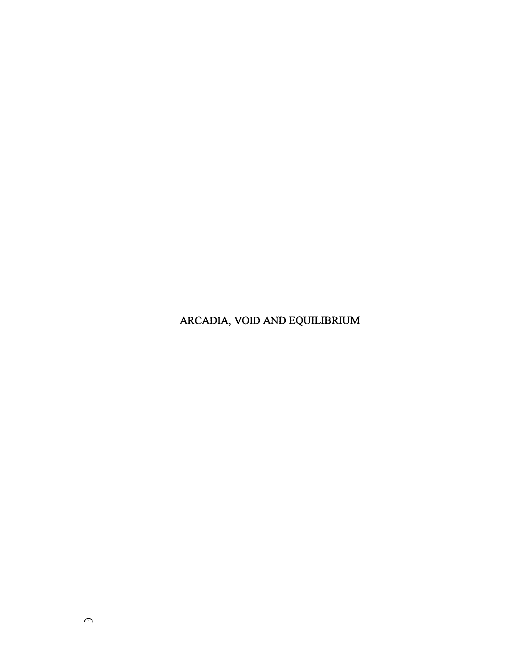 Arcadia, Void and Equilibrium: Turgenev's Father's and Sons And