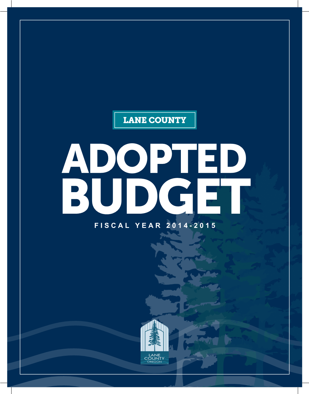 Lane County BUDGET COMMITTEE Approved May 13, 2014 Adopted June 17, 2014