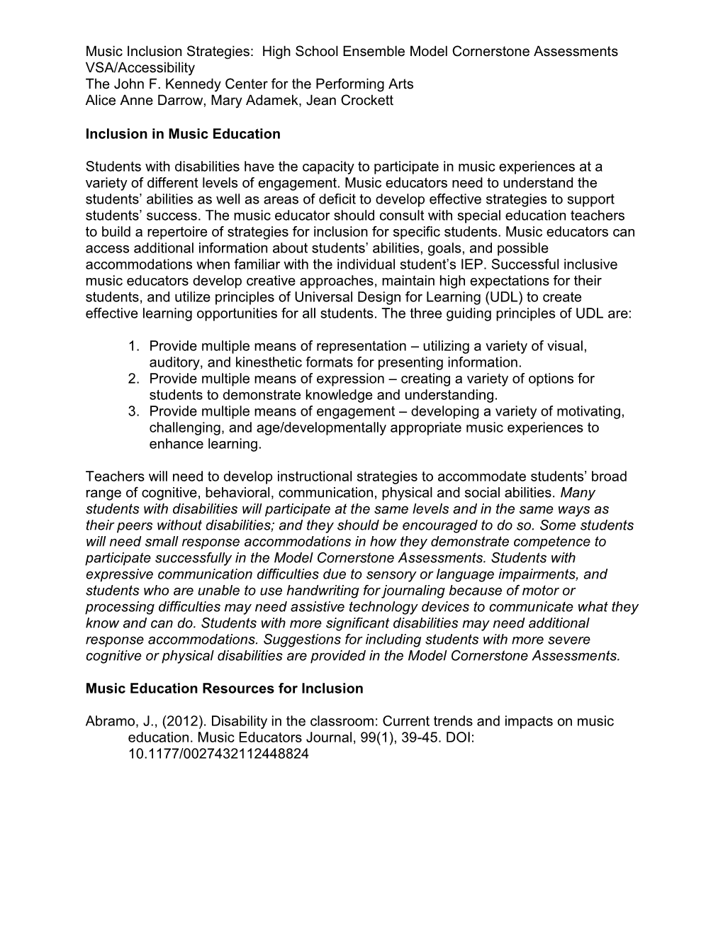 Music Inclusion Strategies: High School Ensemble Model Cornerstone Assessments VSA/Accessibility the John F