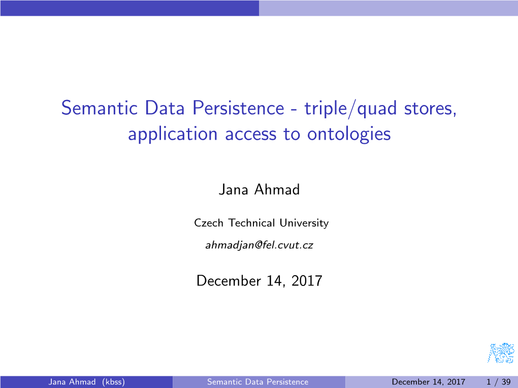 Semantic Data Persistence - Triple/Quad Stores, Application Access to Ontologies