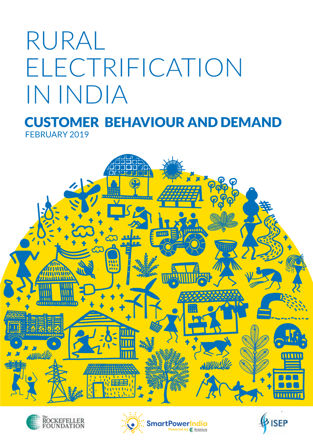 Rural Electrification in India Customer Behaviour and Demand February 2019