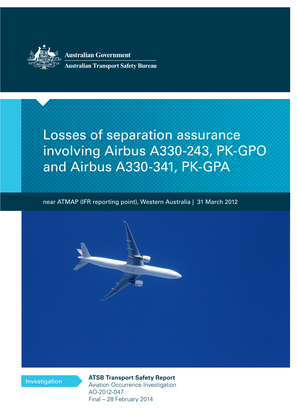 Losses of Separation Assurance Involving Airbus A330-243, PK-GPO, and Airbus A330-341, PK-GPA