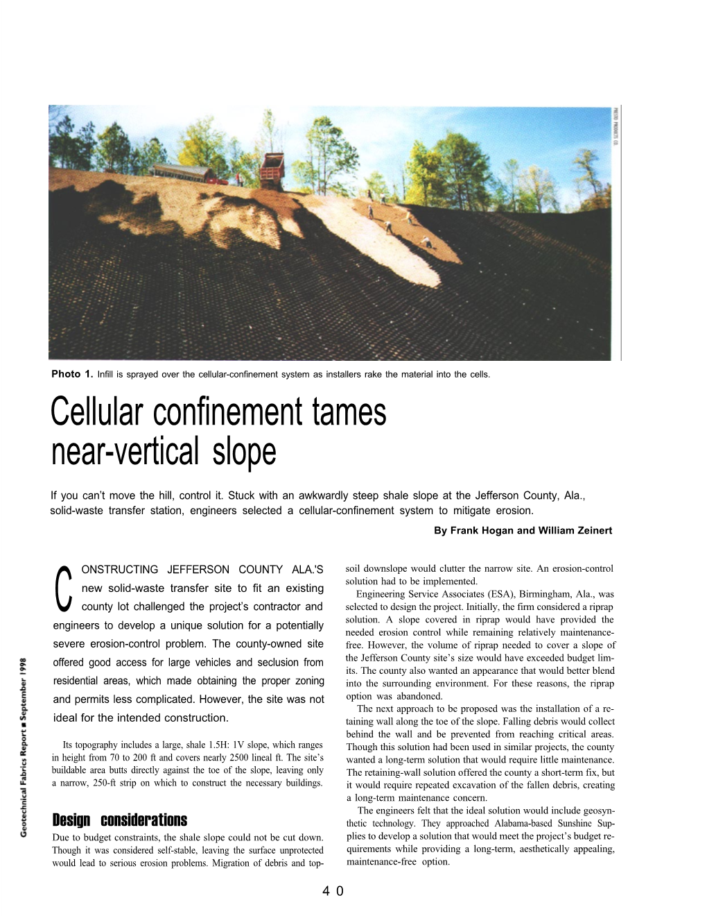 Cellular Confinement Tames Near-Vertical Slope