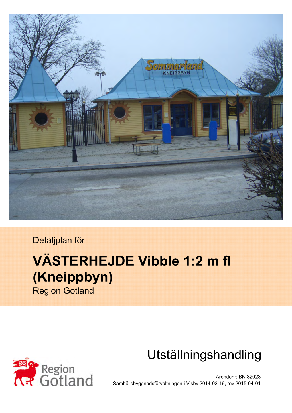 VÄSTERHEJDE Vibble 1:2 M Fl (Kneippbyn) Region Gotland