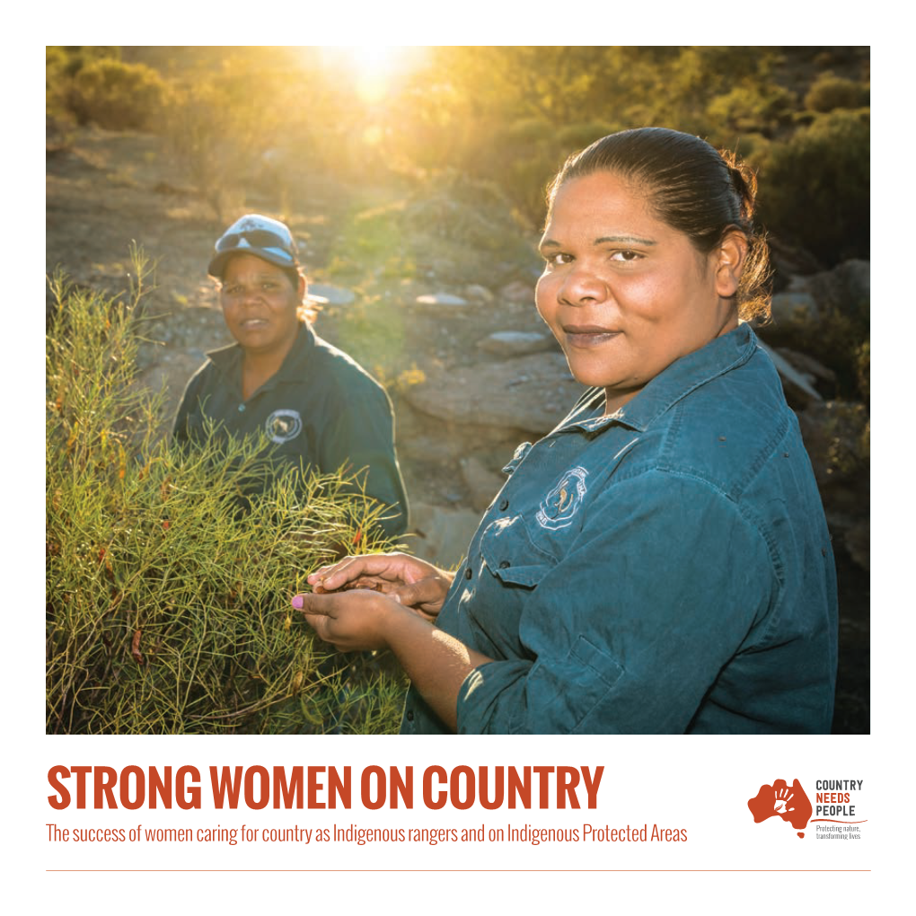 STRONG WOMEN on COUNTRY the Success of Women Caring for Country As Indigenous Rangers and on Indigenous Protected Areas