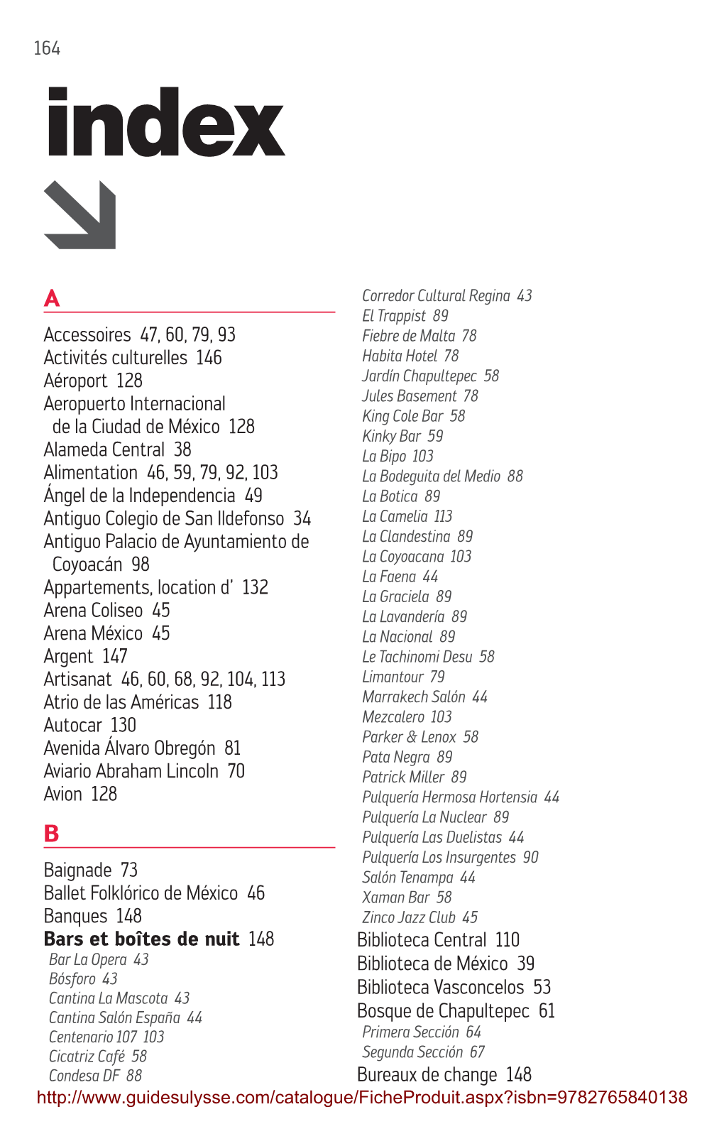 164 Accessoires 47, 60, 79, 93 Activités Culturelles 146 Aéroport