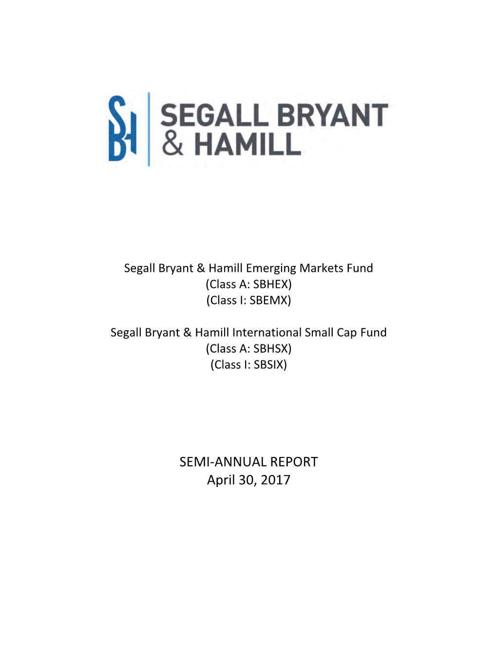 SEMI-ANNUAL REPORT April 30, 2017