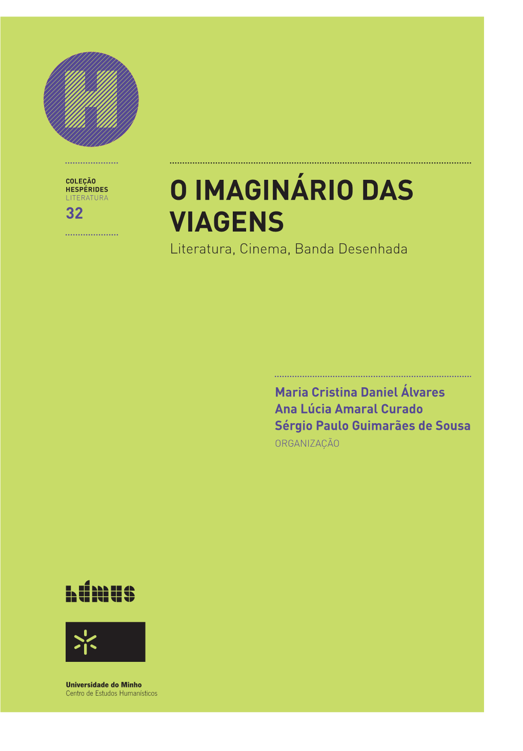 O IMAGINÁRIO DAS VIAGENS Literatura, Cinema, Banda Desenhada