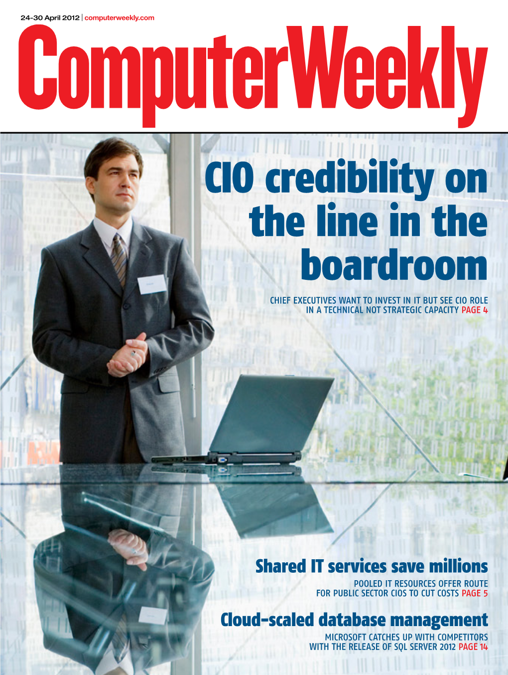 CIO Credibility on the Line in the Boardroom Chief Executives Want to Invest in IT but See CIO Role in a Technical Not Strategic Capacity Page 4