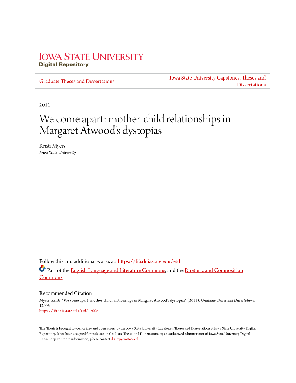 Mother-Child Relationships in Margaret Atwood's Dystopias Kristi Myers Iowa State University