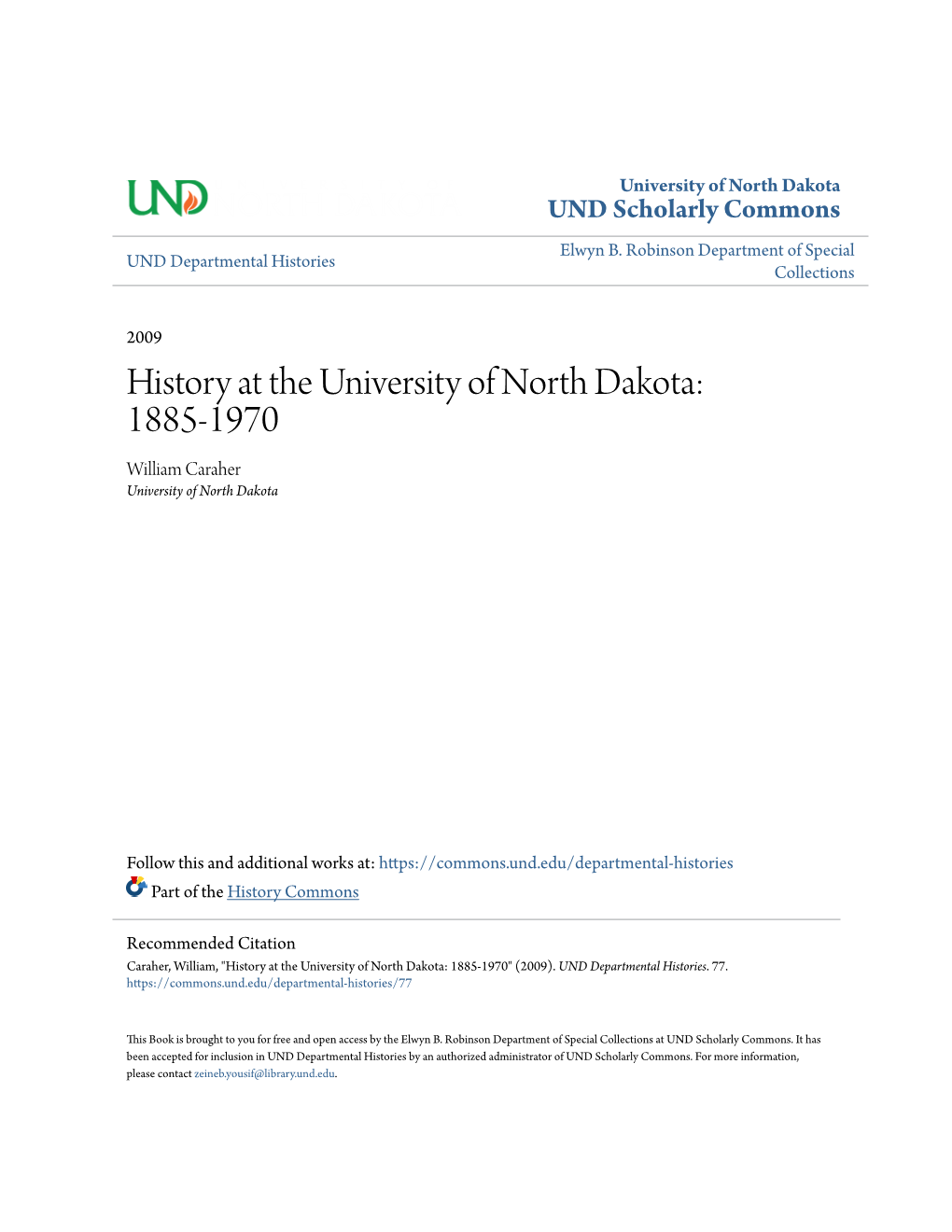 History at the University of North Dakota: 1885-1970 William Caraher University of North Dakota