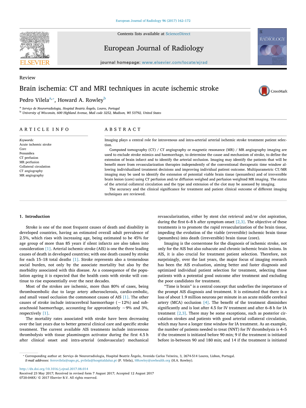 Brain Ischemia: CT and MRI Techniques in Acute Ischemic Stroke MARK ⁎ Pedro Vilelaa, , Howard A