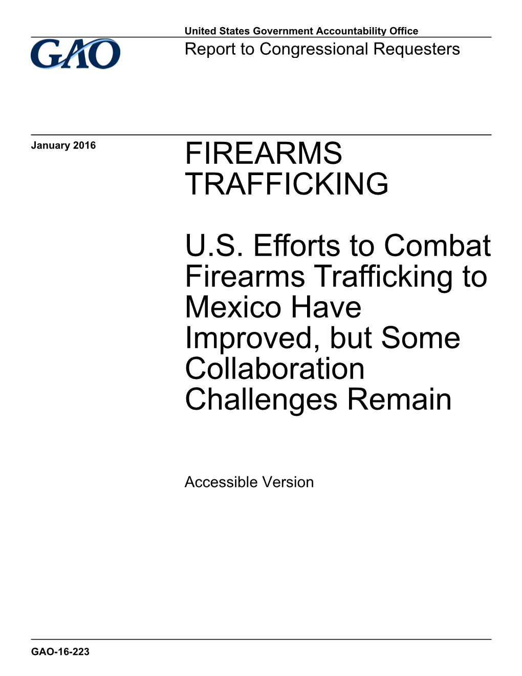 GAO-16-223 Accessible Version, Firearms Trafficking