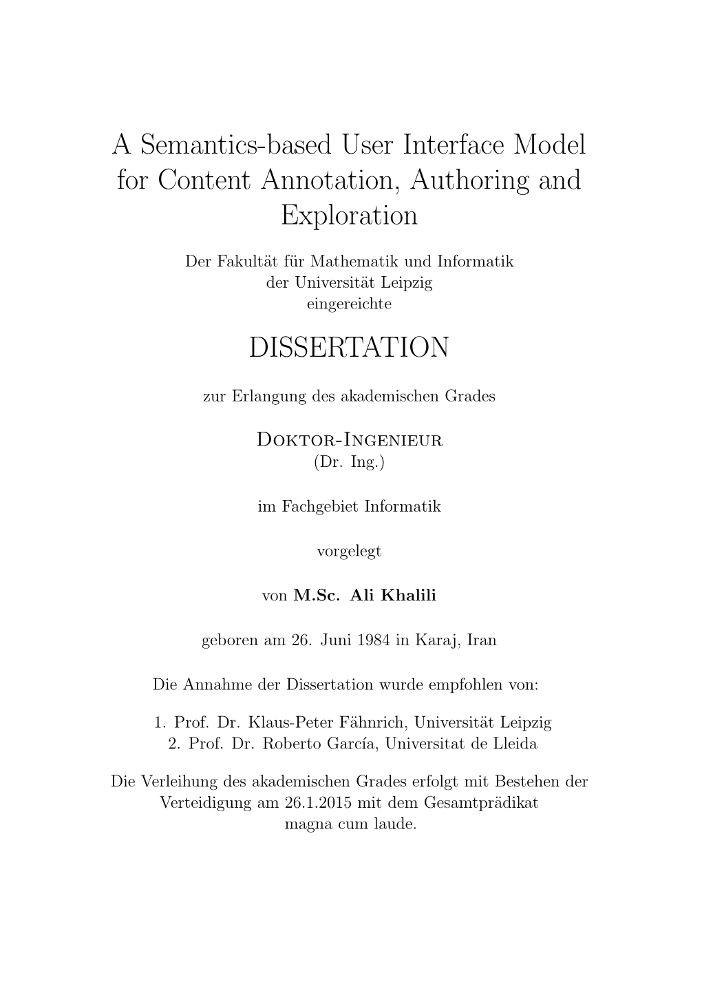 A Semantics-Based User Interface Model for Content Annotation, Authoring and Exploration DISSERTATION