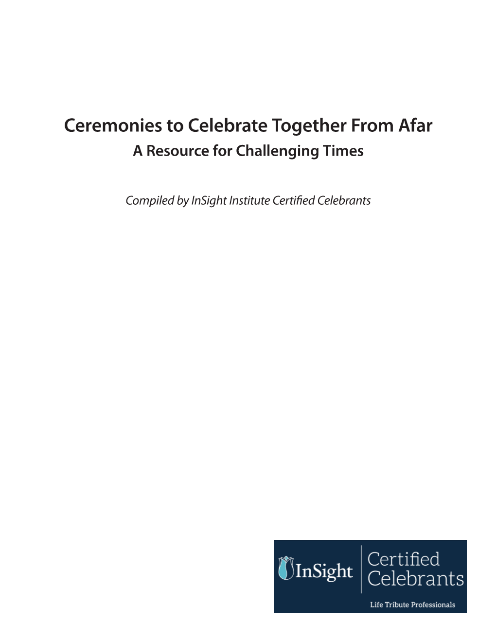 Ceremonies to Celebrate Together from Afar a Resource for Challenging Times