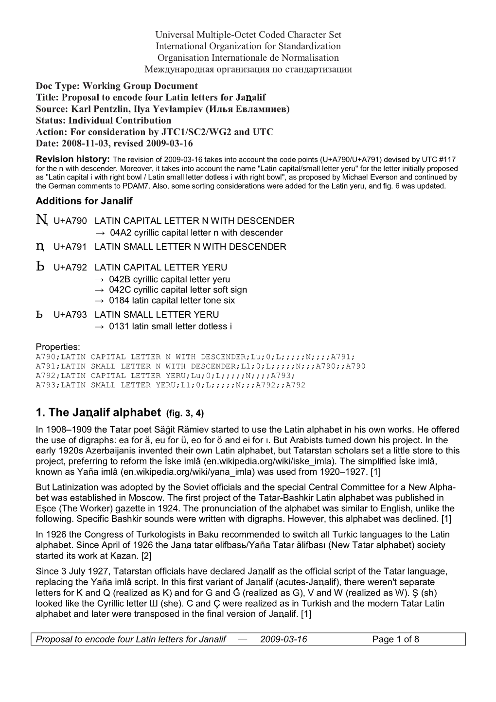 Proposal to Encode Four Latin Letters for Janalif — 2009-03-16 Page 1 of 8 in 1928 Jaalif Was Finally Reformed and Was in Active Usage for 12 Years (See Fig