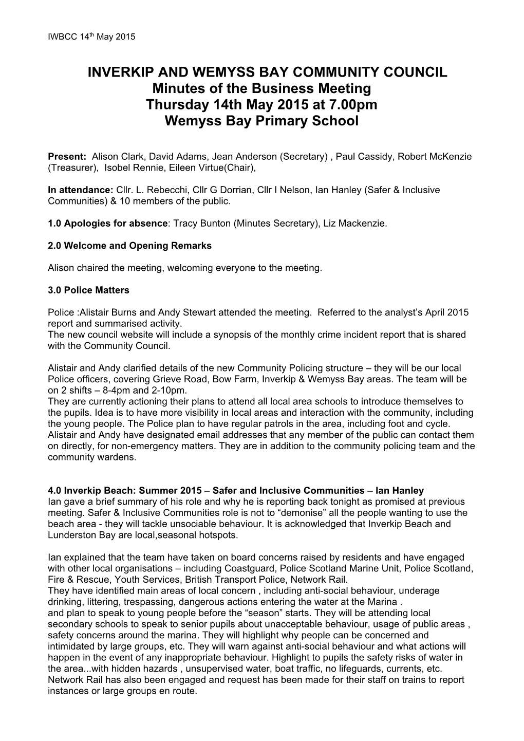 INVERKIP and WEMYSS BAY COMMUNITY COUNCIL Minutes of the Business Meeting Thursday 14Th May 2015 at 7.00Pm Wemyss Bay Primary School