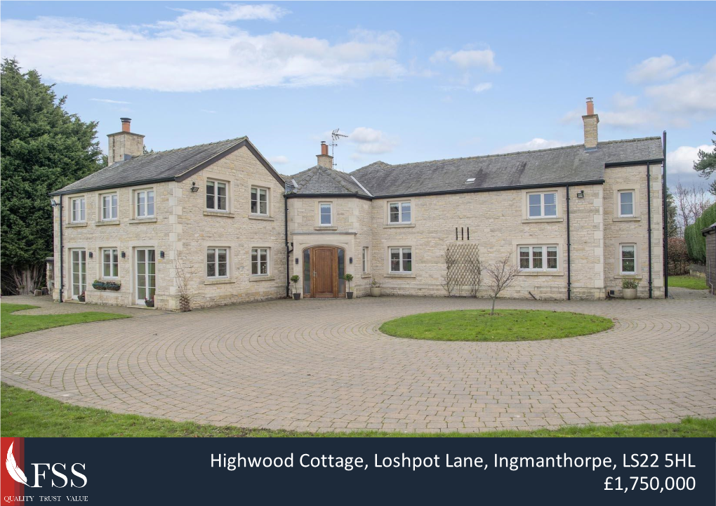 Highwood Cottage, Loshpot Lane, Ingmanthorpe, LS22 5HL £1,750,000