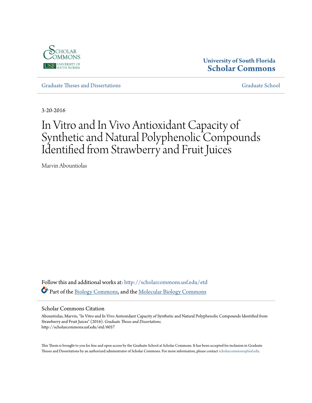 In Vitro and in Vivo Antioxidant Capacity of Synthetic and Natural Polyphenolic Compounds Identified from Strawberry and Fruit Juices Marvin Abountiolas