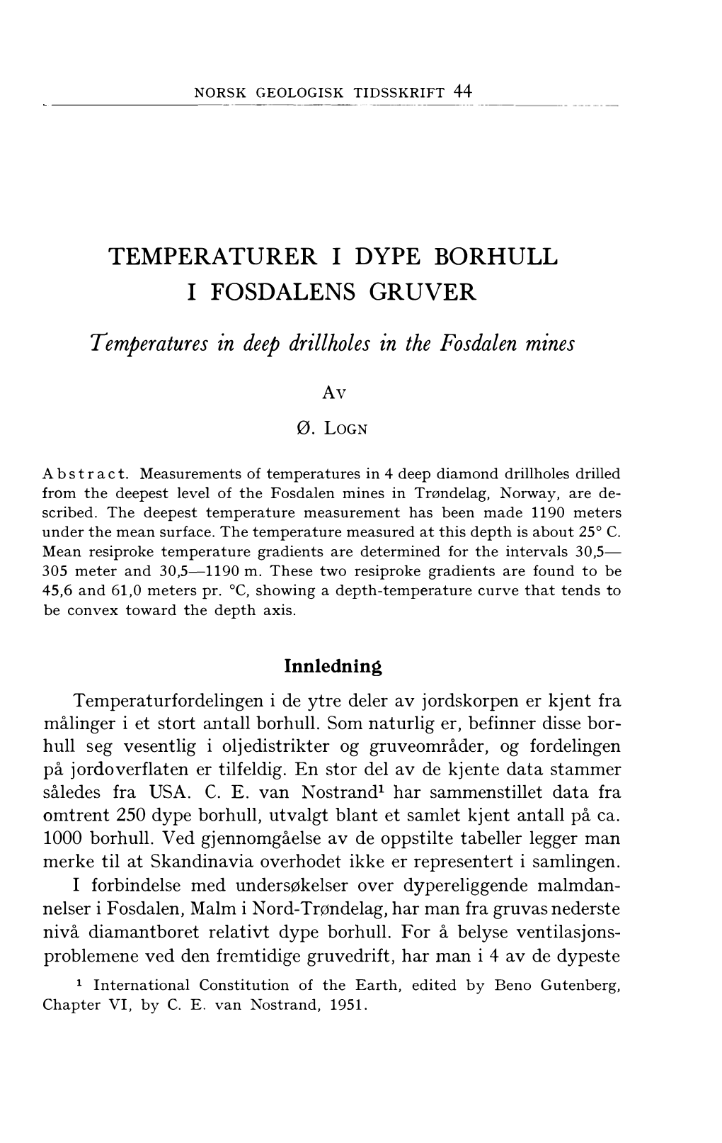 Temperatures in Deep Drillholes in the Fosdalen Mines