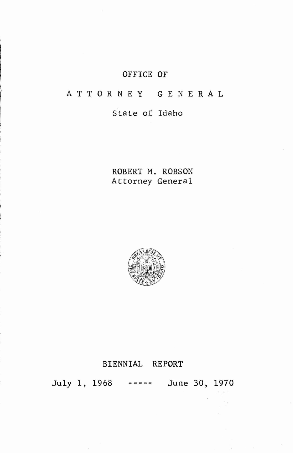ROBERT M. ROBSON Attorney Genera 1