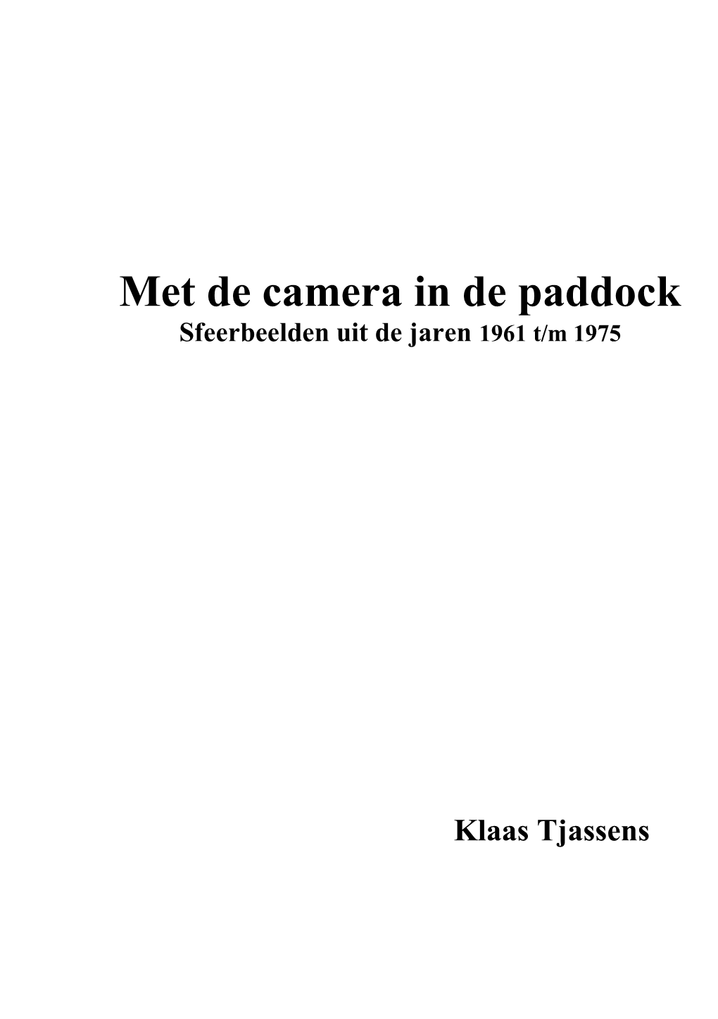Met De Camera in De Paddock Sfeerbeelden Uit De Jaren 1961 T/M 1975