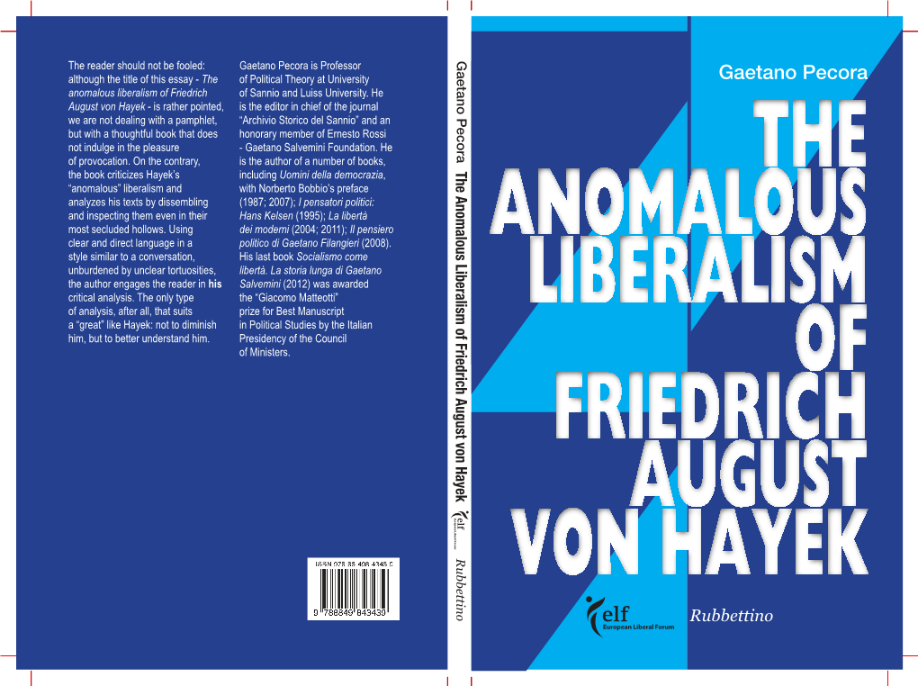 Gaetano Pecora Gaetano Rubbettino AUGUST AUGUST FRIEDRICH FRIEDRICH LIBERALISM LIBERALISM VON HAYEK ANOMALOUS ANOMALOUS