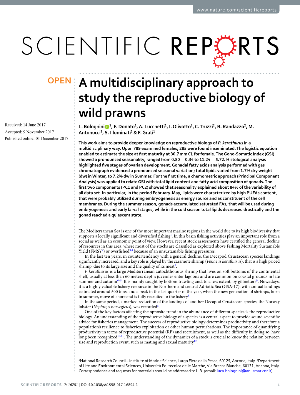 A Multidisciplinary Approach to Study the Reproductive Biology of Wild Prawns Received: 14 June 2017 L