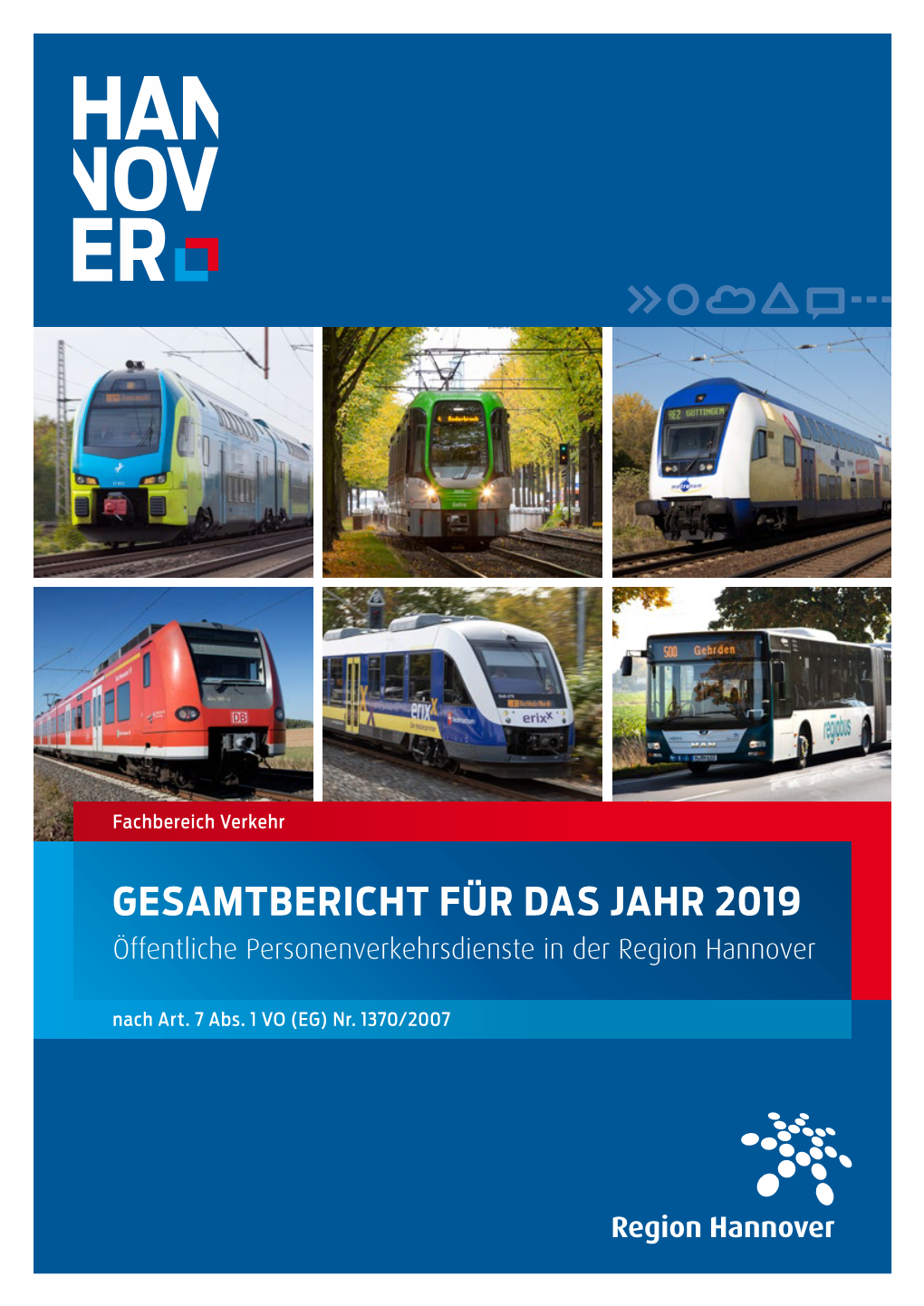 GESAMTBERICHT FÜR DAS JAHR 2019 Öffentliche Personenverkehrsdienste in Der Region Hannover Nach Art