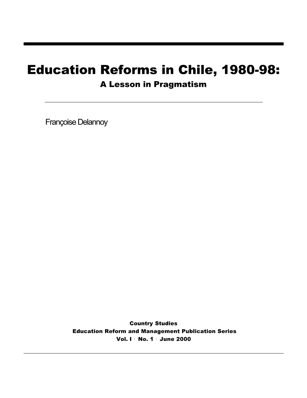 Education Reforms in Chile, 1980-98: a Lesson in Pragmatism
