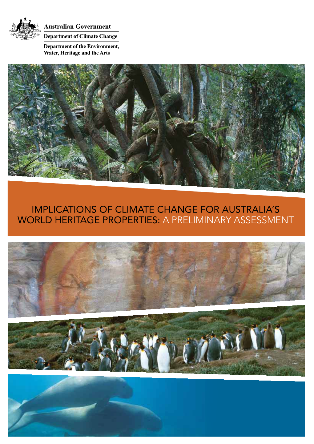 Implications of Climate Change for Australia's World Heritage Propertiesl: a Preliminary Assessment