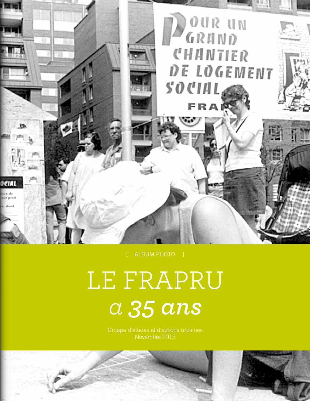 LE FRAPRU a 35 Ans Groupe D’Études Et D’Actions Urbaines Novembre 2013