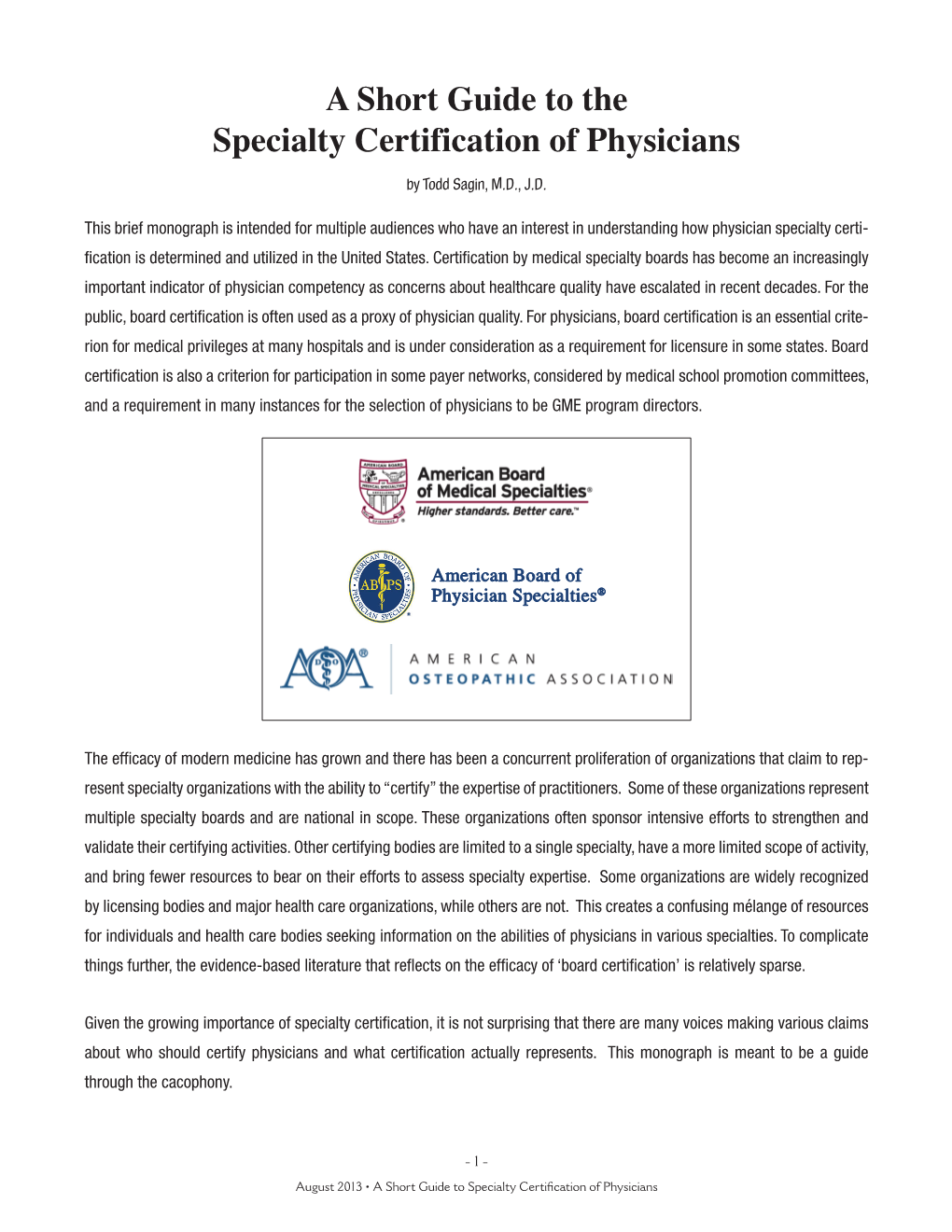 A Short Guide to the Specialty Certification of Physicians by Todd Sagin, M.D., J.D