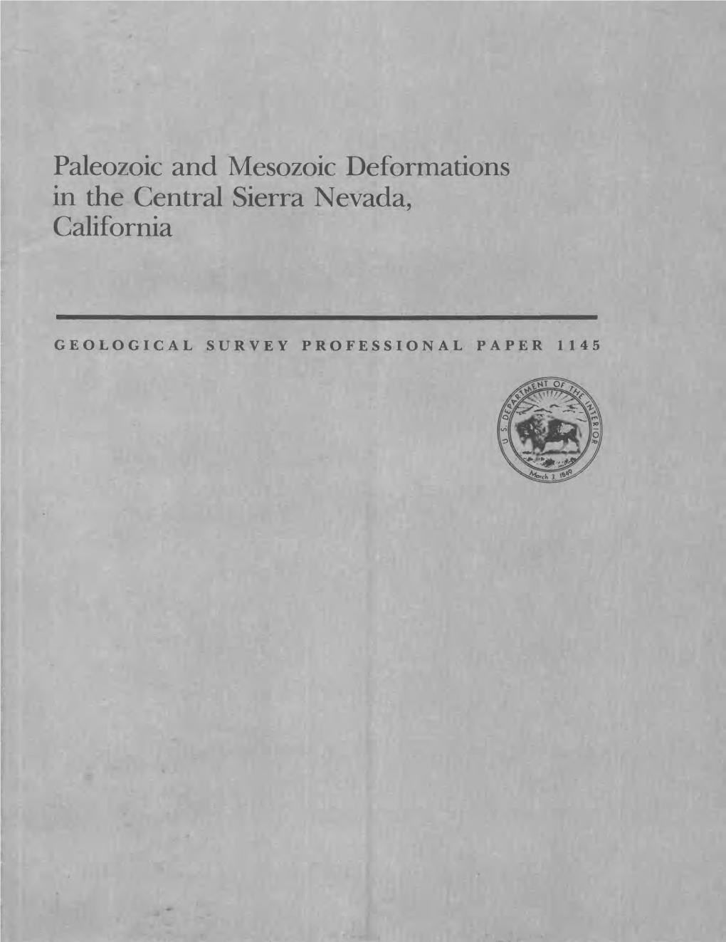 Paleozoic and Mesozoic Deformations in the Central Sierra Nevada, California Paleozoic and Mesozoic Deformations in the Central Sierra Nevada, California