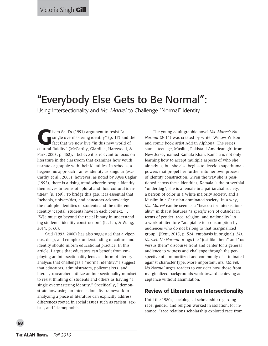 “Everybody Else Gets to Be Normal”: Using Intersectionality and Ms