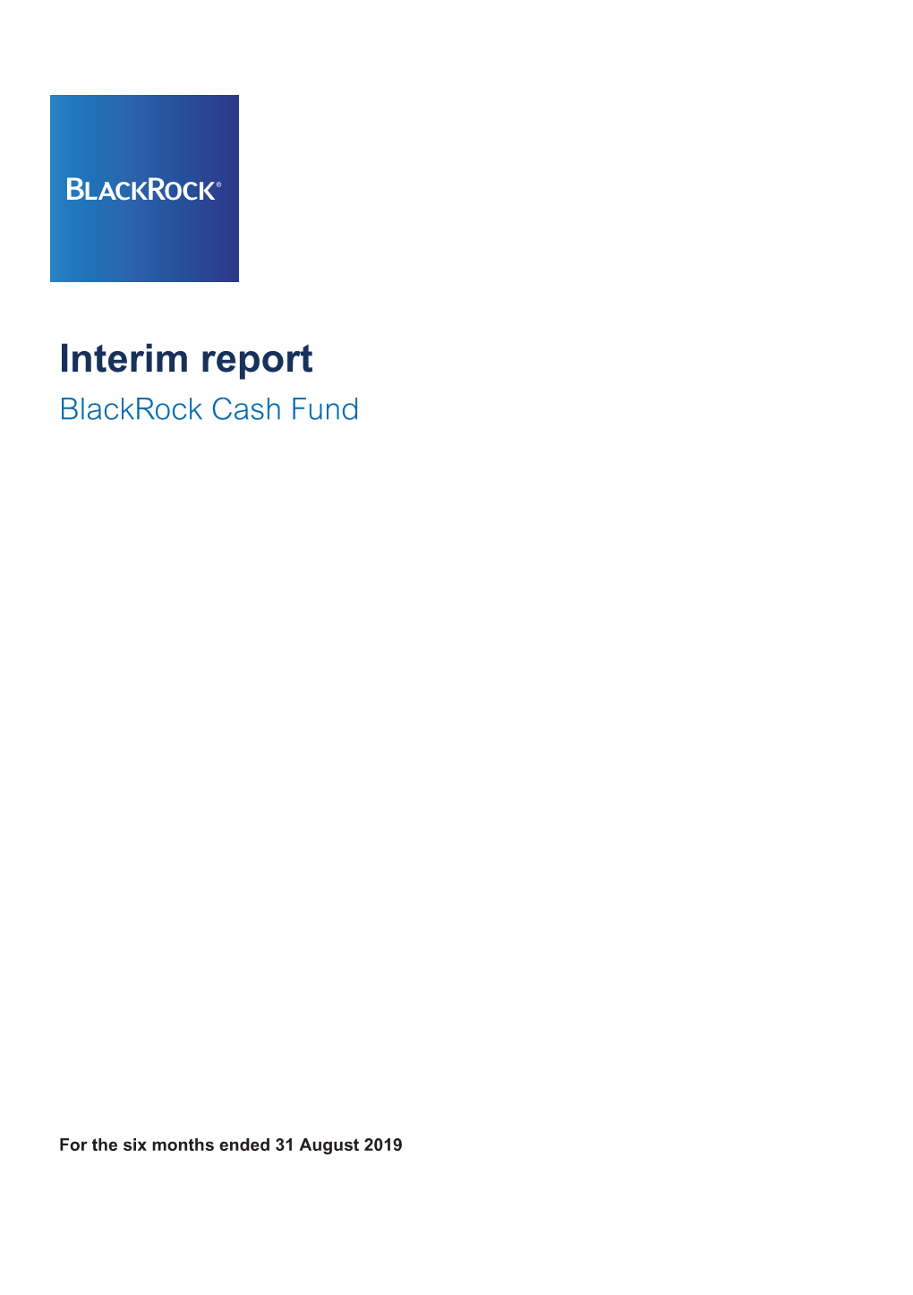 Interim Report Blackrock Cash Fund