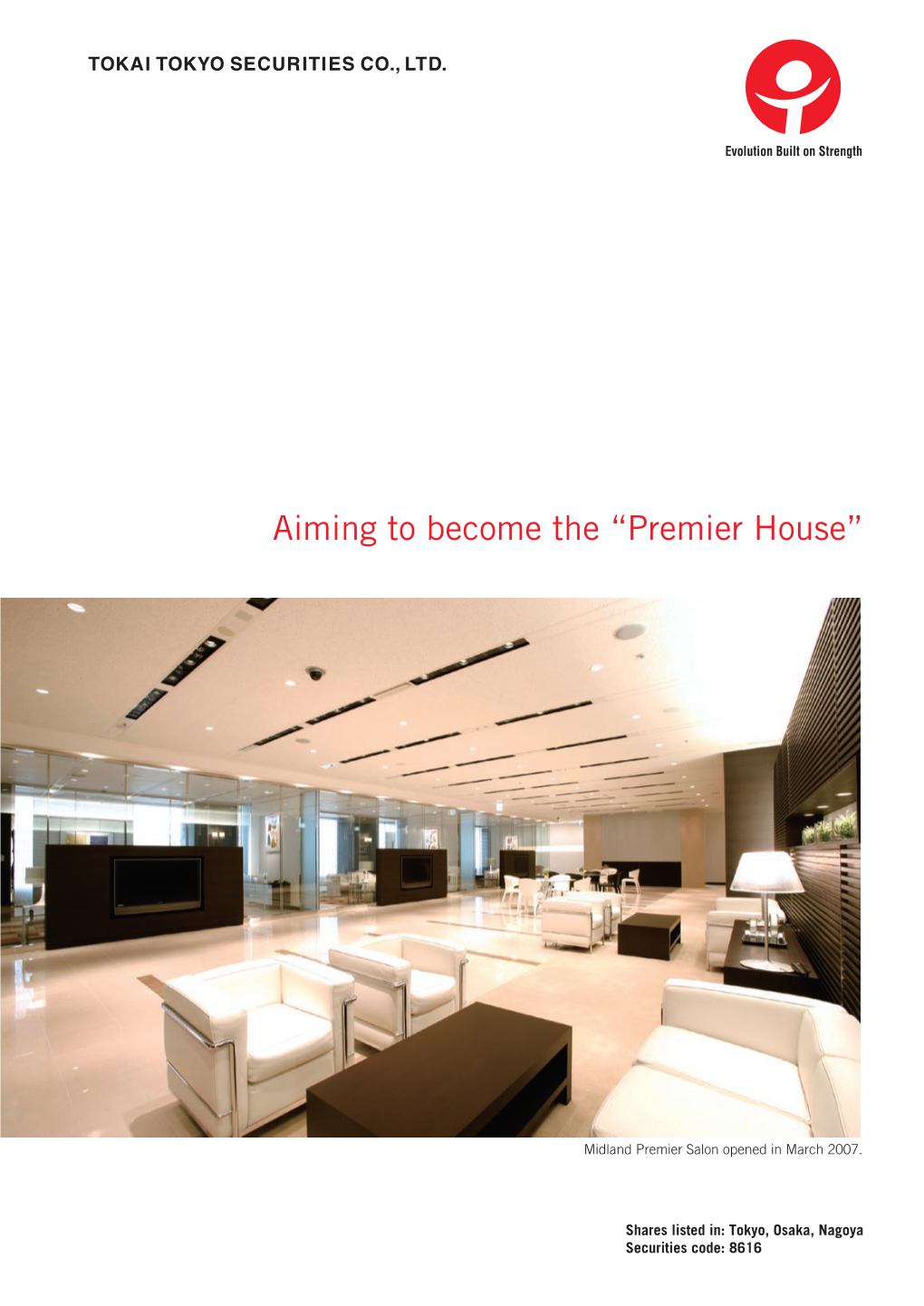 Aiming to Become the “Premier House”