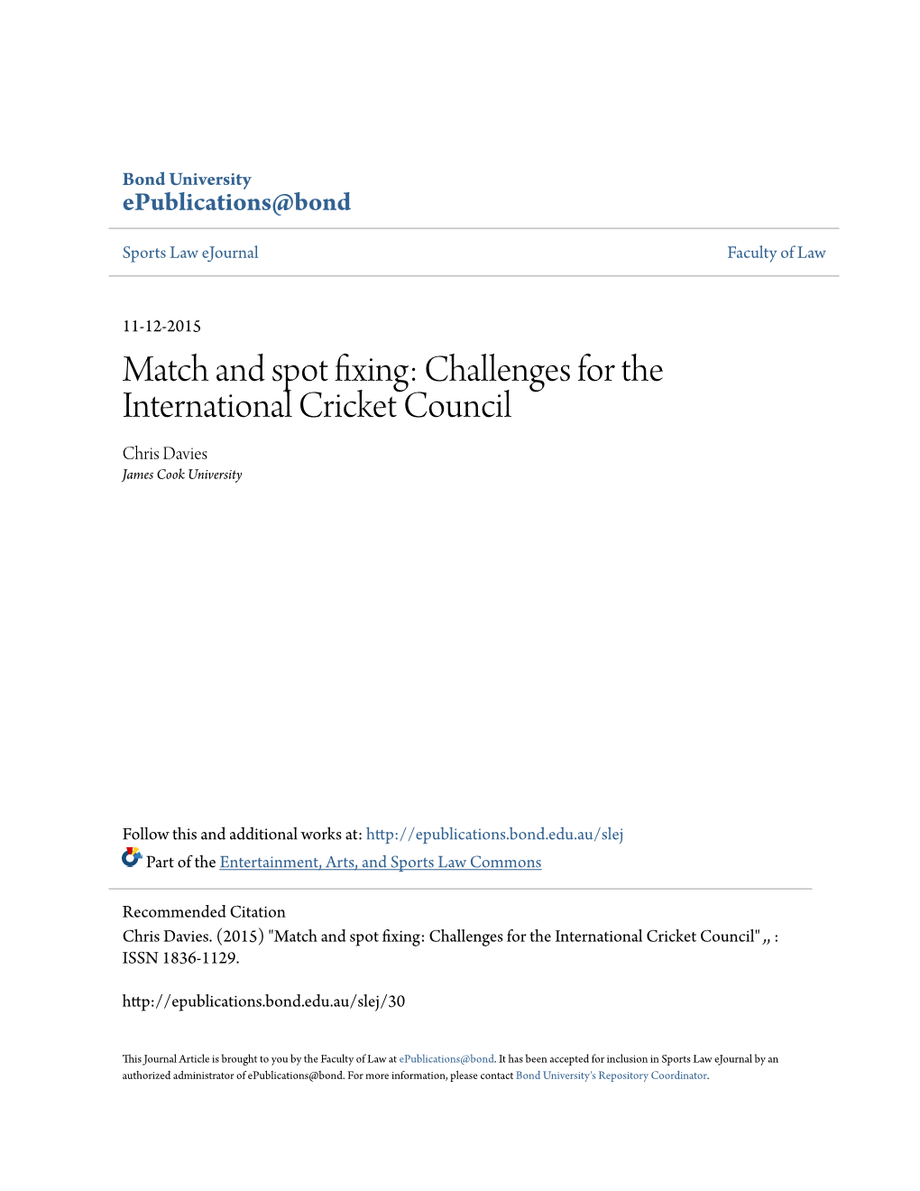 Match and Spot Fixing: Challenges for the International Cricket Council Chris Davies James Cook University