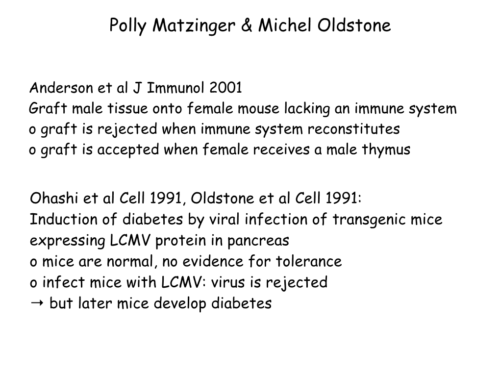 Polly Matzinger & Michel Oldstone
