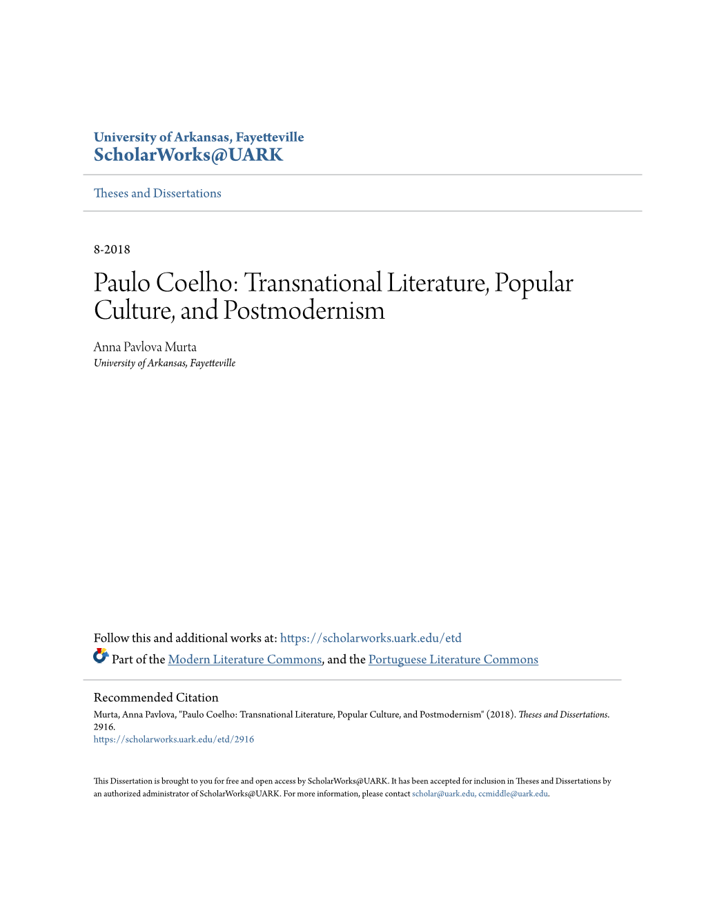 Paulo Coelho: Transnational Literature, Popular Culture, and Postmodernism Anna Pavlova Murta University of Arkansas, Fayetteville