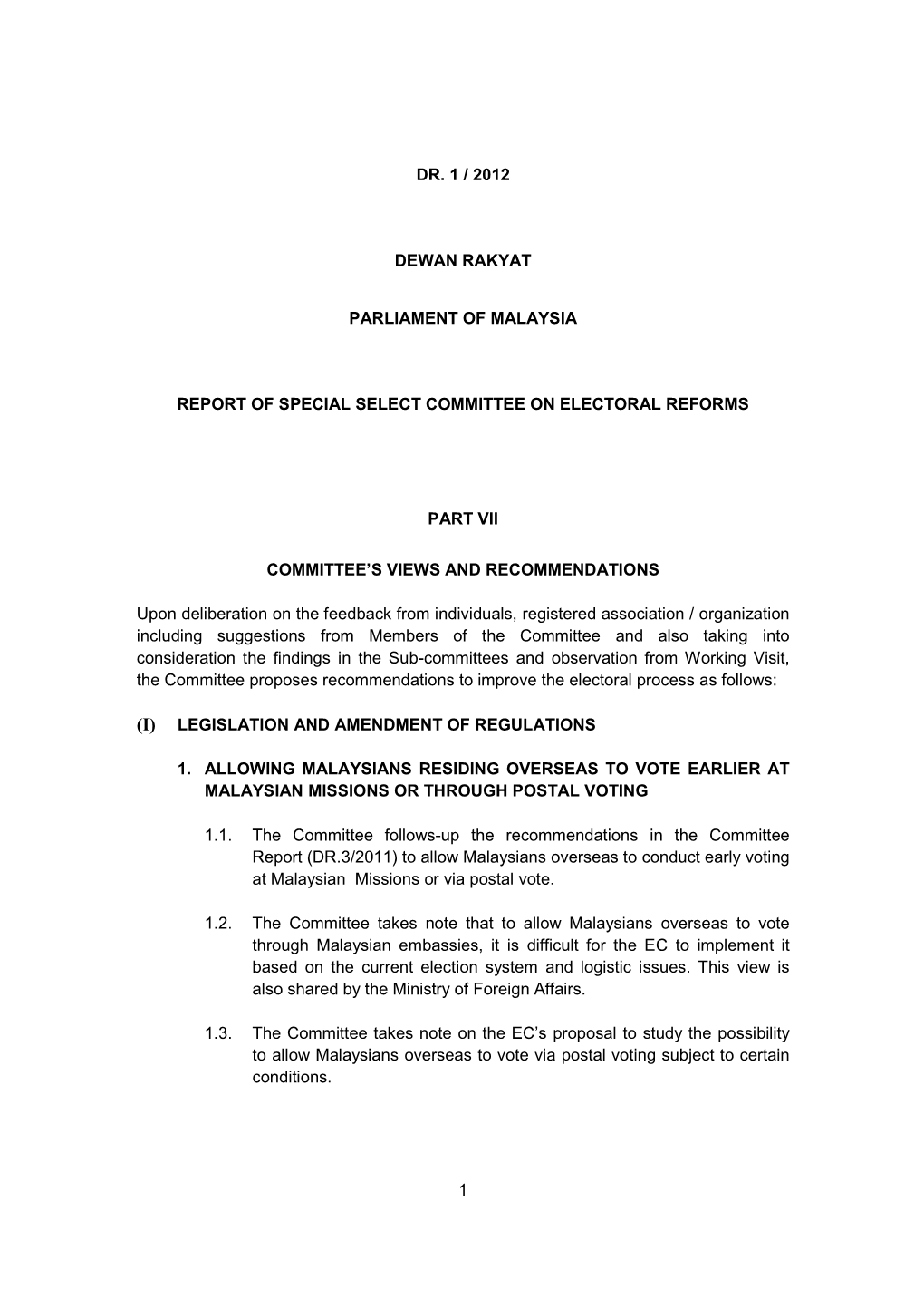 1 Dr. 1 / 2012 Dewan Rakyat Parliament of Malaysia Report of Special Select Committee on Electoral Reforms Part Vii Committee
