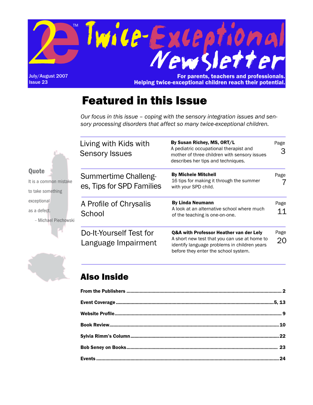 Twice-Exceptional Newsletter 2July/August 2007 for Parents, Teachers and Professionals