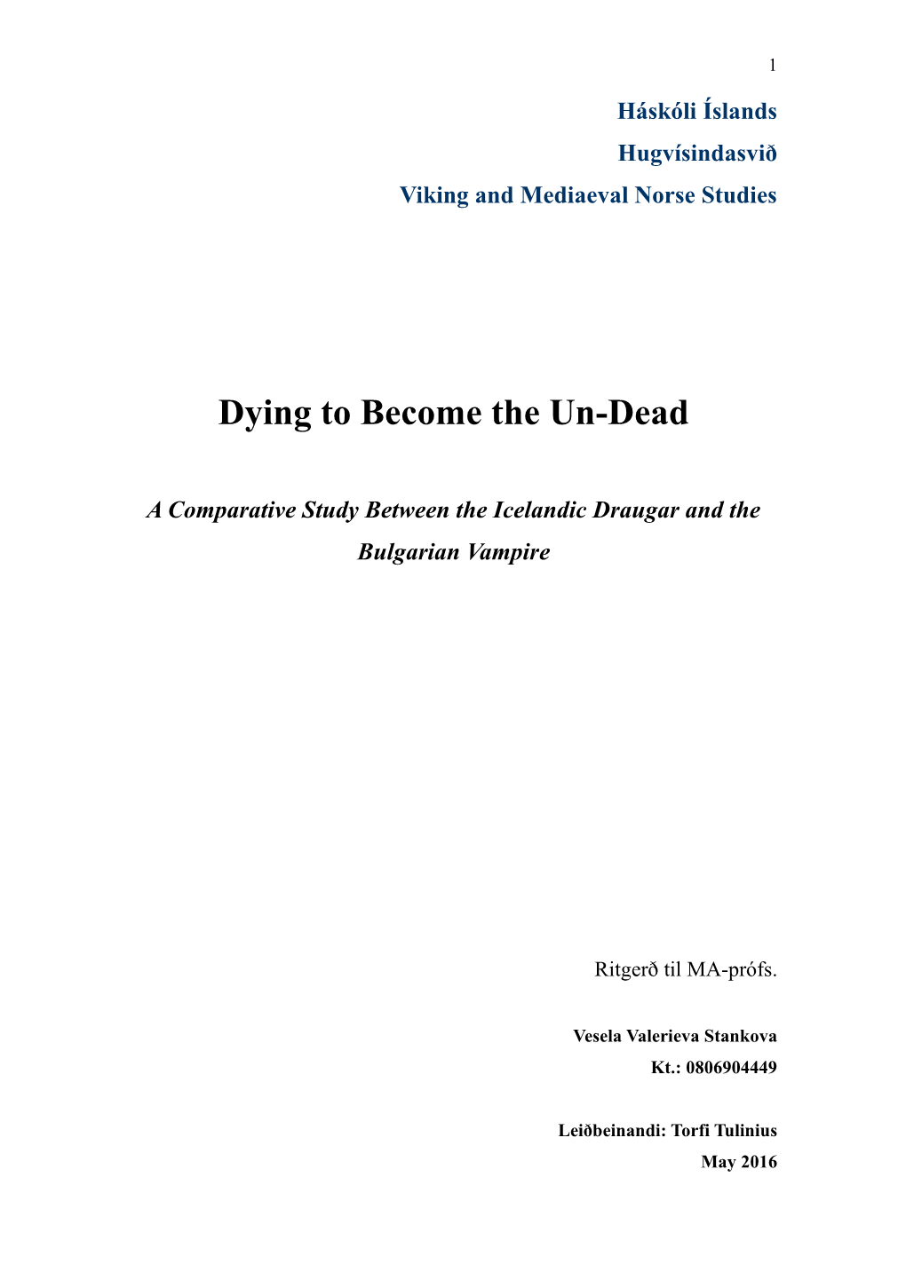 Dying to Become the Un-Dead