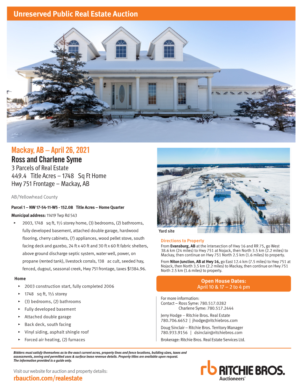 Mackay, AB – April 26, 2021 Ross and Charlene Syme 3 Parcels of Real Estate 449.4± Title Acres – 1748± Sq Ft Home Hwy 751 Frontage – Mackay, AB