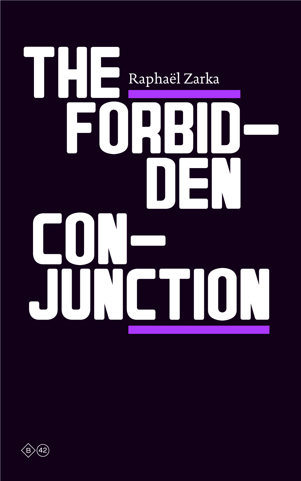 Raphaël Zarka FORBID- DEN CON- JUNCTION