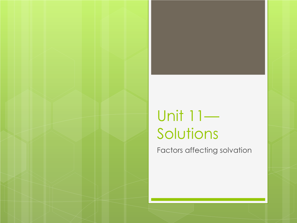 Factors Affecting Solvation the Solvation Process