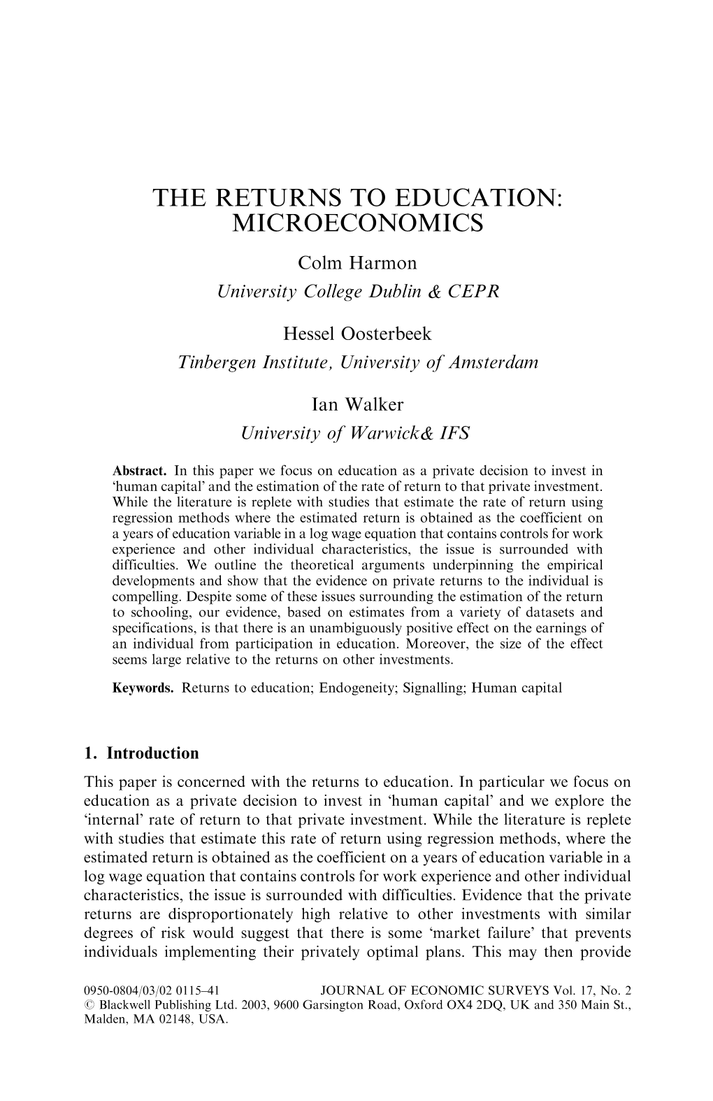 THE RETURNS to EDUCATION: MICROECONOMICS Colm Harmon University College Dublin & CEPR